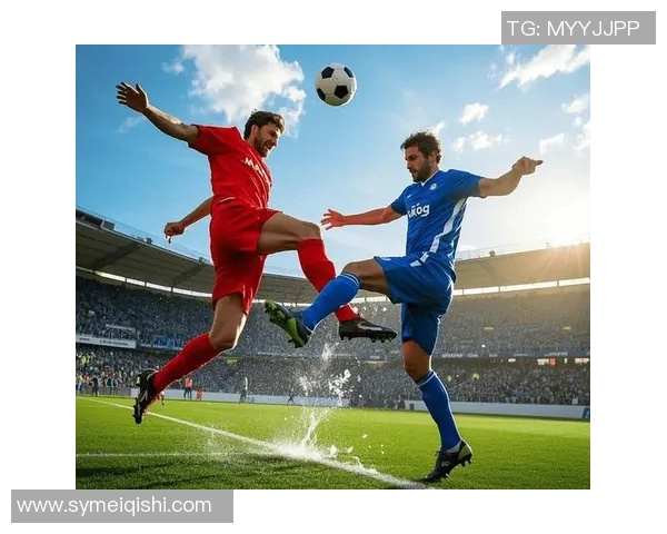 热爱健身的足球明星们如何通过锻炼提升竞技状态与个人魅力